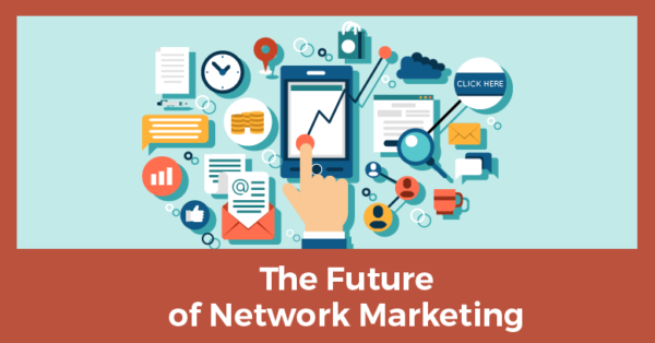 Future of Network Marketing